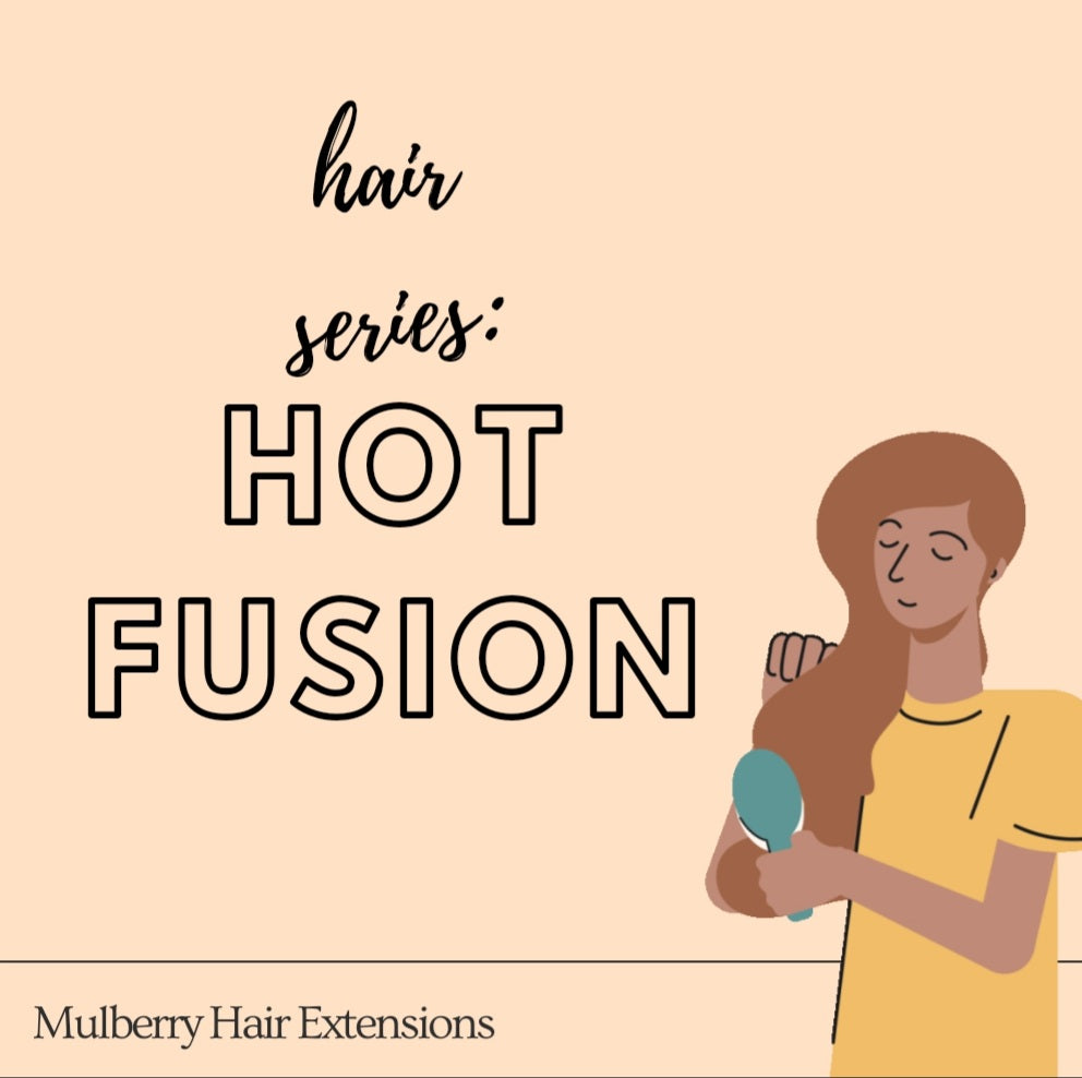 Hair Series: Hot Fusion